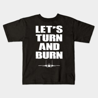 Let's Turn and Burn Fighter Jet Kids T-Shirt